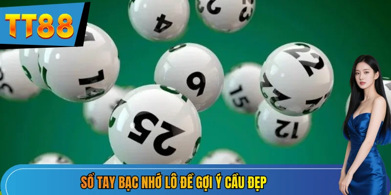 Sổ tay bạc nhớ lô đề gợi ý cầu đẹp
